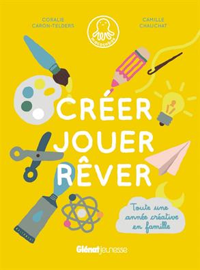Créer jouer rêver